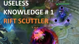 Useless Knowledge #1 - Rift Scuttler