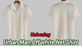 Urban Man, Off white Net Shirt. UNBOXING 