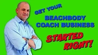 How To Get Your Beachbody Coach Business Started Right
