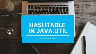 HashTable In Java.util- Core Java || With BlueJ