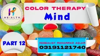 Element Mind Mann By Herbalist Muhammad Aslam Colour Therapy Lecture No 12 Urdu/Handi