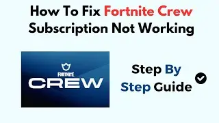 How to Fix Fortnite Crew Subscription Not Working &ndash; Billing Issues, Account Sync & Troubleshooting