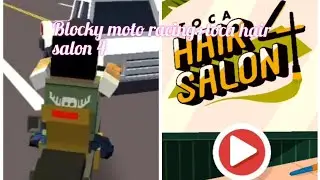 main blocky moto racing + toca hair salon 4