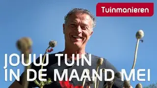 Wat te doen in de tuin in mei  | Tuinmanieren