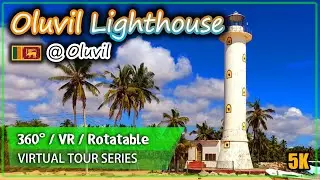🗽 Oluvil Lighthouse (EP03) | #Ampara (SE19) | 360&deg; Rotatable Virtual Tour Video