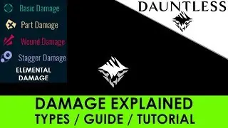 Dauntless - Damage Type Explanation & Damage Guide