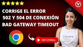 How to Fix Error 504 and Error 502 BAD GATEWAY TIMEOUT | 🌐 Error Timeout 🌐