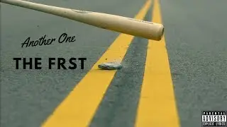 The Frst - Another One [Explicit] - (Road Rage Karma)