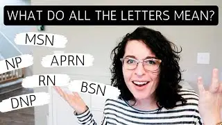 WHAT DO ALL THE LETTERS MEAN? | Nursing Degrees, Licensure, and Certification Explained