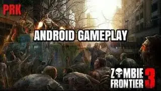 Zombie Frontier 3 Android Gameplay Trailer (1080p)
