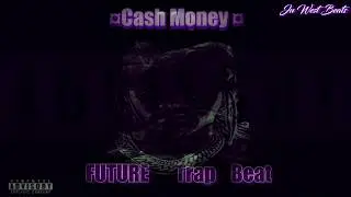 Future - Cash Money  (trap beat) by Ju West Beats 2017