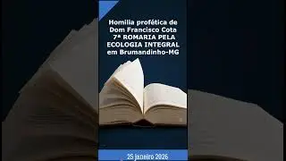 Homilia de Dom Francisco Cota na 7a. Romaria em Brumadinho-MG