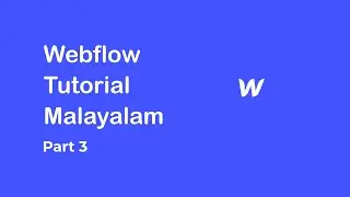 Webflow tutorial malayalam | Sample template designing | Part 3