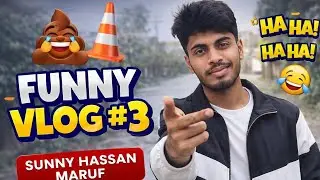 Funny vlog*3 । #dailyblog #foryou #funny #funnyvideo । SUNNY HASSAN MARUF । সানি হাসান মারুফ  ।