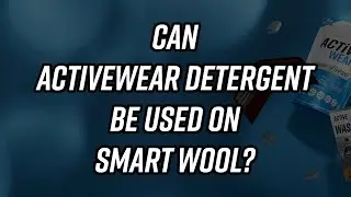 Can Activewear Laundry Detergent Wash Smart Wool?