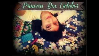 October Princess Box Unboxing ~ Shatakshi Vashisht