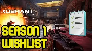 Wishlist for XDefiant Season 1