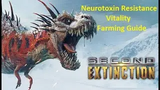 Second Extinction: Efficient Vitality + Neurotoxin Resistance Farming Guide