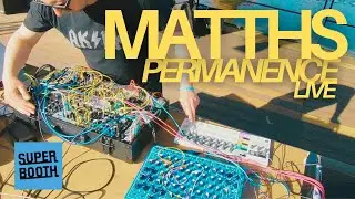 MATTHS 'Permanence' LIVE - SUPERBOOTH
