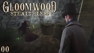Beating Gloomwood Stealthless - Episode 0 (Demo)