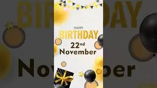 22 November &ndash; Wishing You a Beautiful & Memorable Birthday 🎂🌟 #birthday #usa #countdown #worldwide