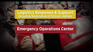Just In Time EOC Training - Logistics Response and Support