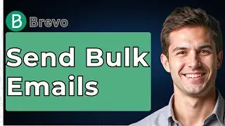 How To Send Bulk Emails Using Brevo [2026 Guide]