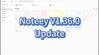 Noteey V1.36.0: Board Enhancements, Global Search Improvements & More New Features