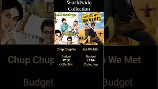 Jab We Met vs Chup Chup Ke Worldwide Box Office Collection and Final Verdicts
