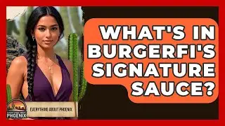What's In BurgerFi's Signature Sauce? - Everything About Phoenix