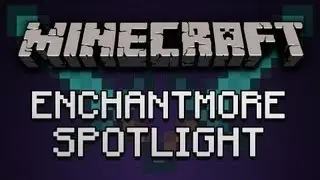 Minecraft: EnchantMore Mod Spotlight | Extra Enchants for all items! (HD)