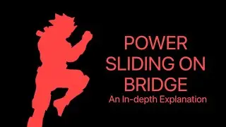 Power Sliding on Bridge - An In-depth Explanation