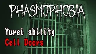 【Phasmophobia】Can Yurei use Cell Doors to trigger their ability?