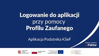 Aplikacja Podatnika KSeF  1 | Logowanie &ndash; Logowanie do Aplikacji przy pomocy Profilu Zaufanego