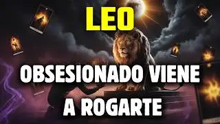LEO😱PREPARATE💔ALGUIEN OBSESIONADO NO PUEDE MÁS🔥VIENE A ROGARTE🌙ANTES DEL 28