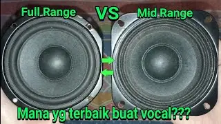 Mana yg lebih baik buat midle an antara Mid range dan full range?