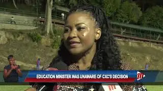 Education Minister Was Unaware Of CXC's Decision