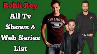 Rohit Roy All Tv Serials List || All Web Series List || Indian Actor