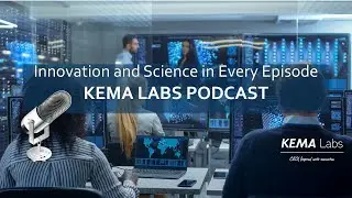 KEMA Labs Podcast   1st episode