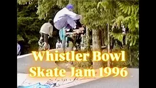 Whistler Bowl Skate Jam 1996  Mike Orr, Alan Aube,  Jeff Logan, Mike Leblanc & Vinyl Ritchie & Czech