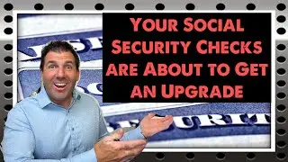 Your Social Security Checks are About to Get an Upgrade