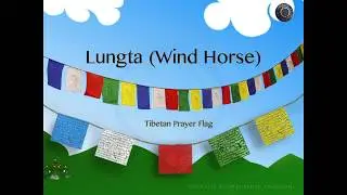 Lungta  (Wind Horse) - Tibetan Children Prayer Flag Song