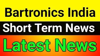Bartronics India share🔥bartronics india limited share latest news🪀bartronics share latest news