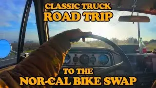Driving My 1965 GMC Pickup to the Nor-Cal Bike Swap | Classic Truck Road Trip