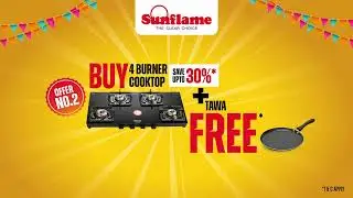 Transform your kitchen with the Sunflame #EkSaath7Offer