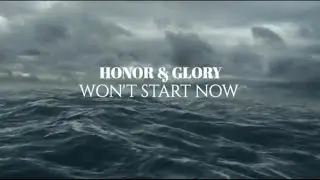 Honor & Glory [feat. Disciple] - Won't Start Now (Lyric Video)