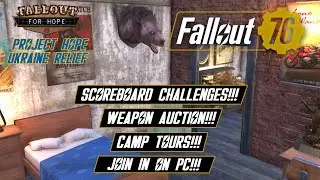 Fallout 76 Challenges, CAMP Tours, Weapon Auctions & More! - Project HOPE Benefit Continues (PC)