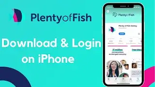 Plenty of Fish (PoF) Dating App: How to Download & Login on iPhone