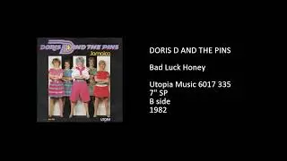 DORIS D AND THE PINS - Bad Luck Honey - 1982