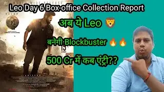 Leo Day 6 Box-office Collection Report|Leo World Wide box-office collection report#leo